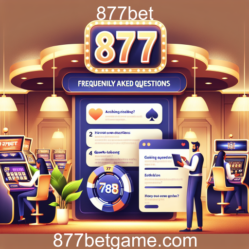 Descubra a Seção de Perguntas Frequentes no 877bet: Seu Guia para uma Aposta Segura